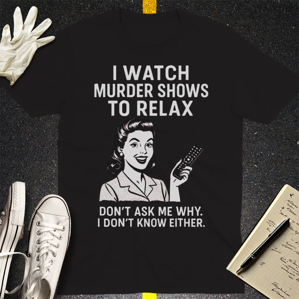 Murder Shows & Chill T-Shirt - Black