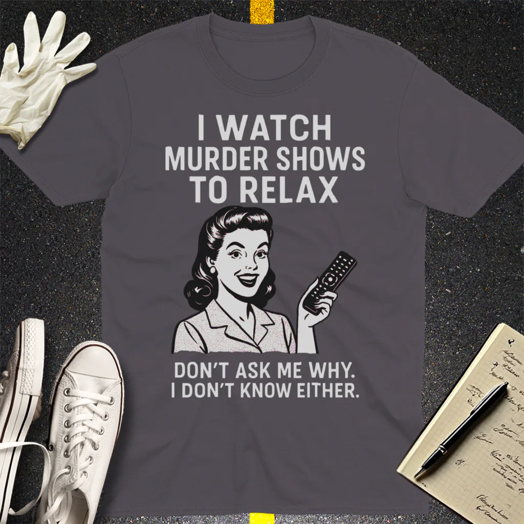 Murder Shows & Chill T-Shirt - Charcoal