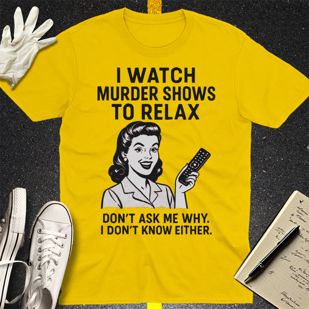 Murder Shows & Chill T-Shirt - Daisy