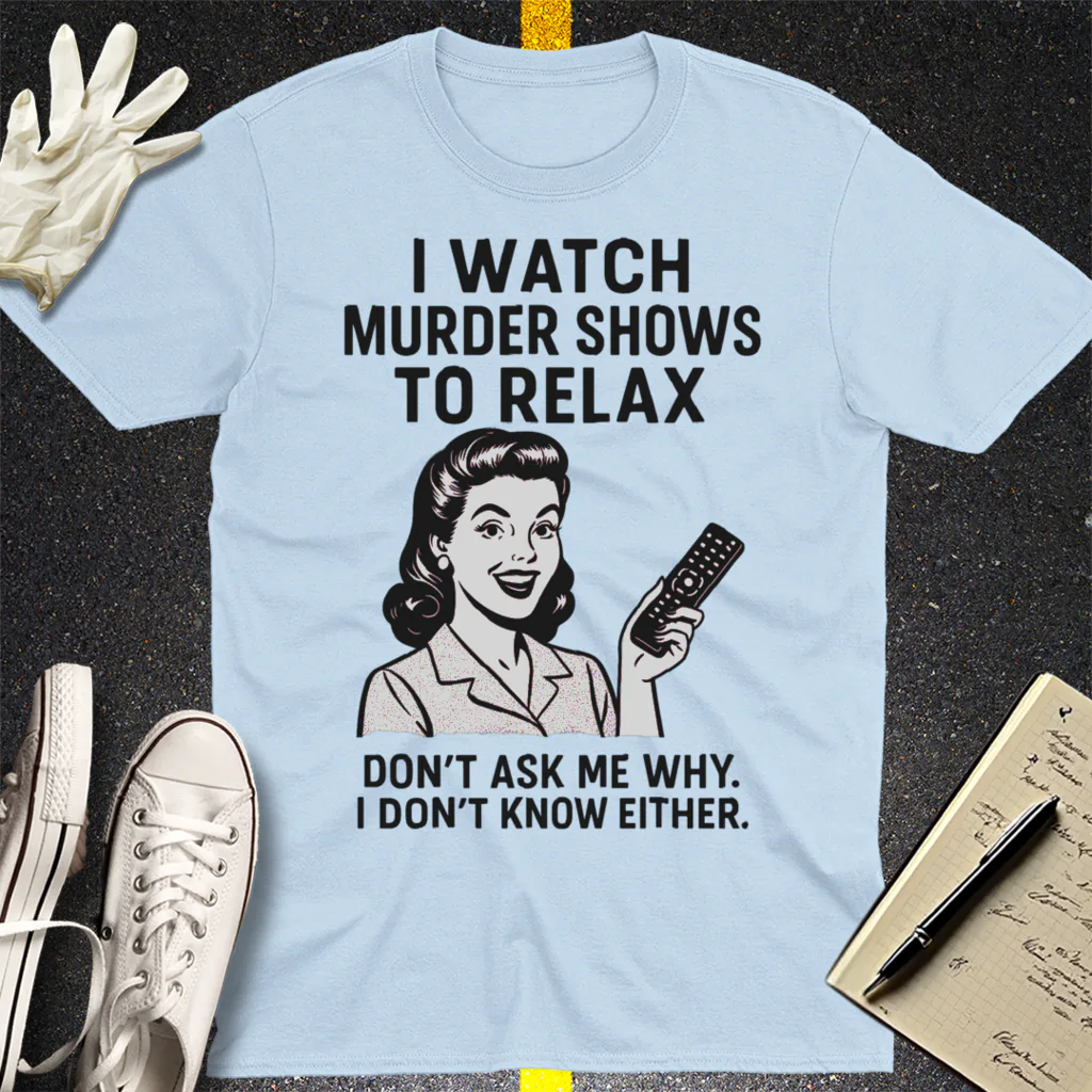 Murder Shows & Chill T-Shirt - Light Blue