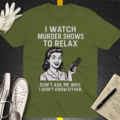 Murder Shows & Chill T-Shirt - Military Green