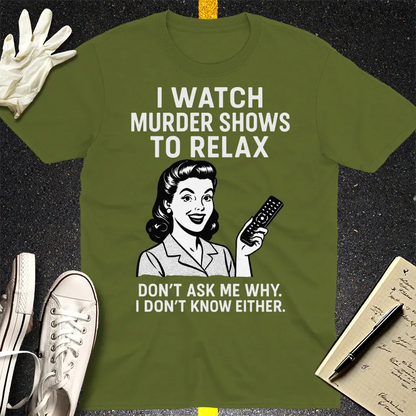 Murder Shows & Chill T-Shirt - Military Green