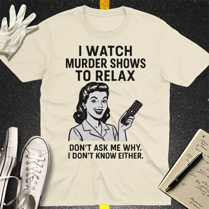 Murder Shows & Chill T-Shirt - Natural