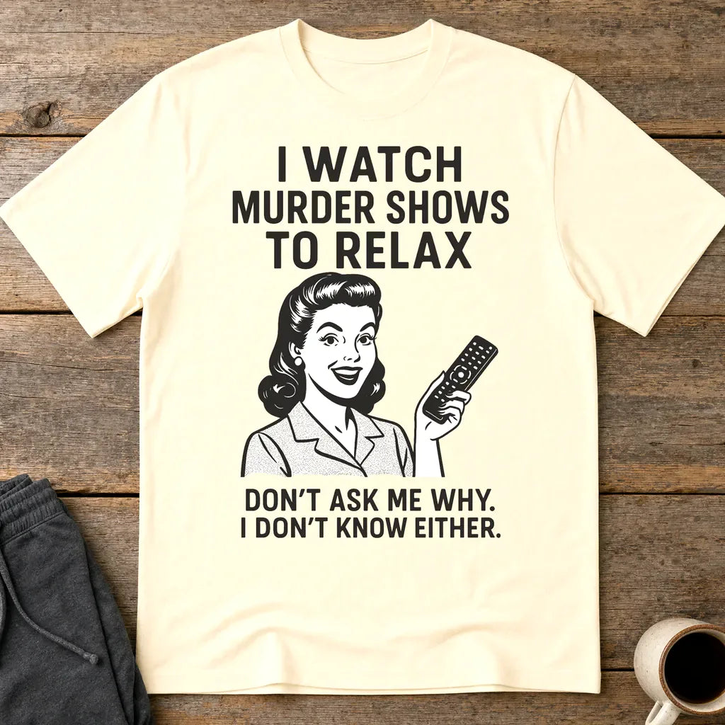 Murder Shows & Chill T-Shirt - Natural