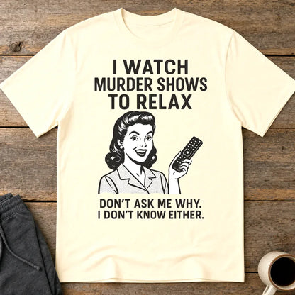 Murder Shows & Chill T-Shirt - Natural