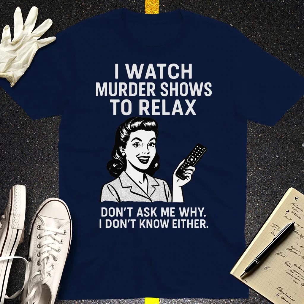 Murder Shows & Chill T-Shirt - Navy