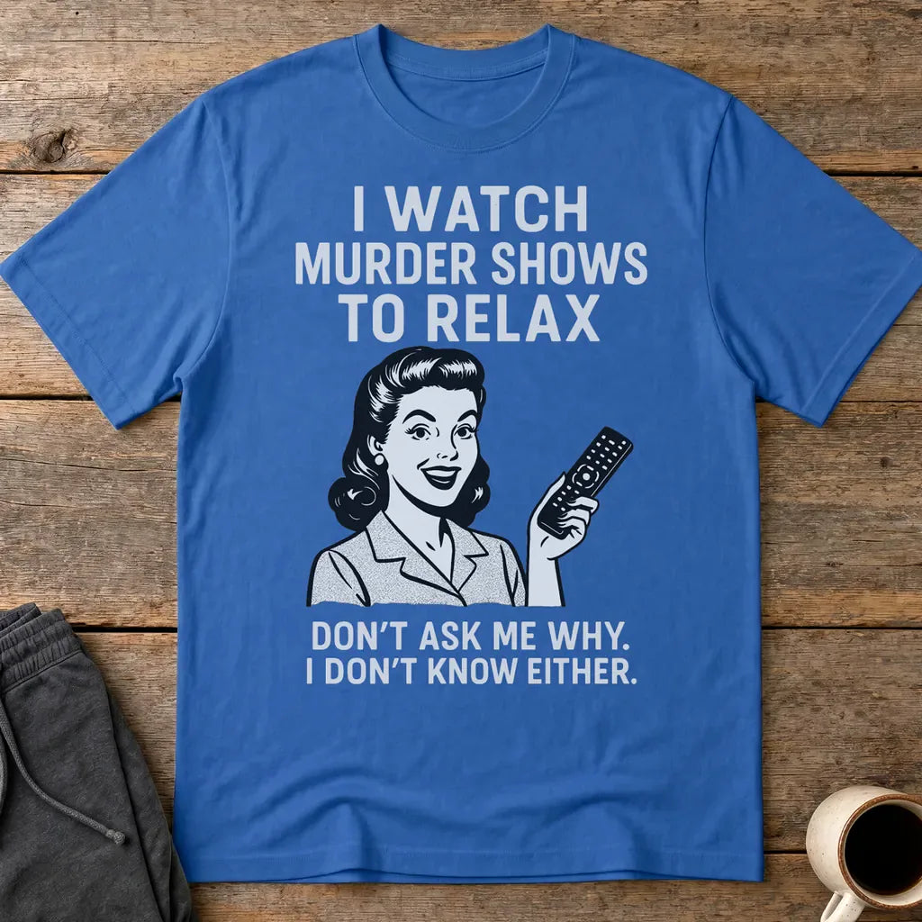 Murder Shows & Chill T-Shirt - Royal