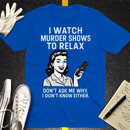 Murder Shows & Chill T-Shirt - Royal