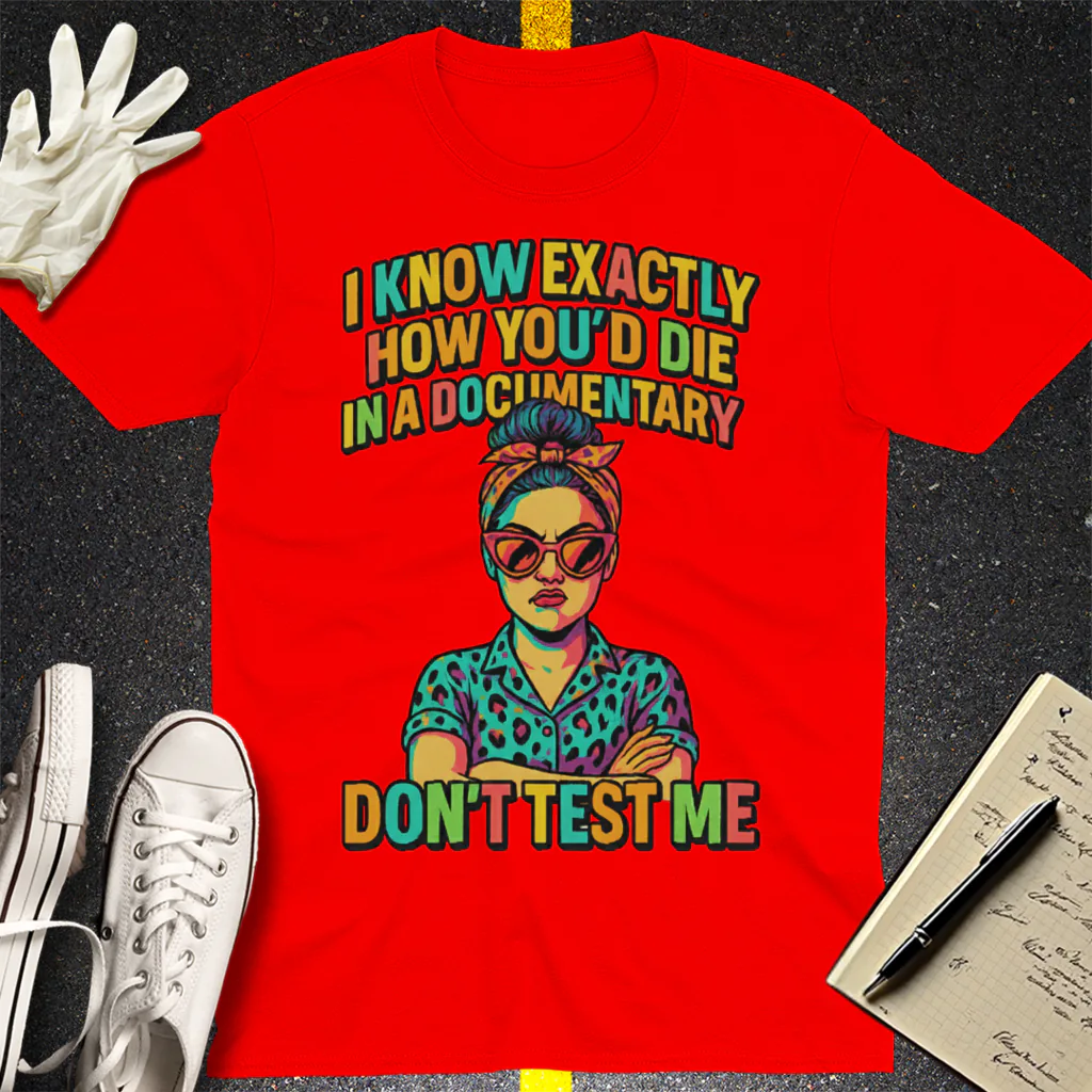 Don't Test Me Documentary T-Shirt - Red