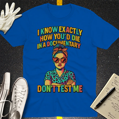 Don't Test Me Documentary T-Shirt - Royal