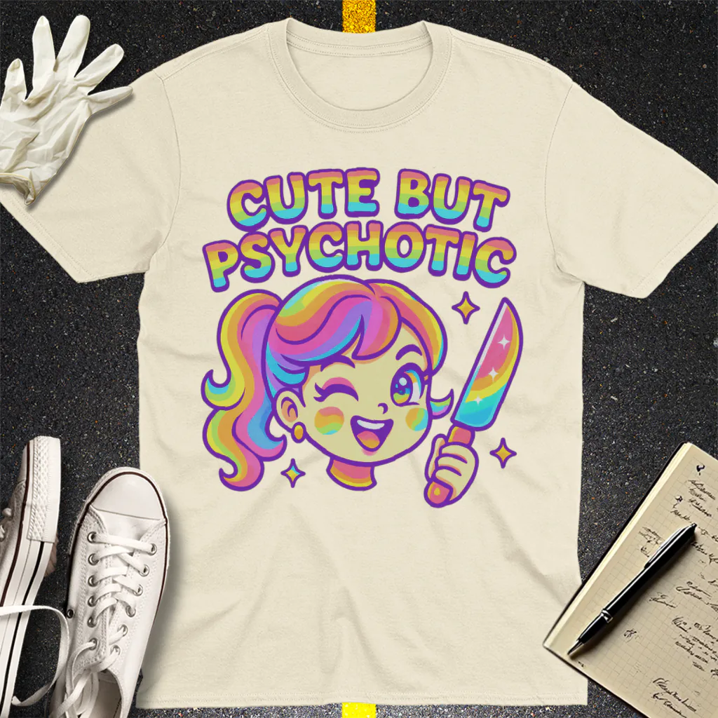 Cute But Psychotic T-Shirt - Natural