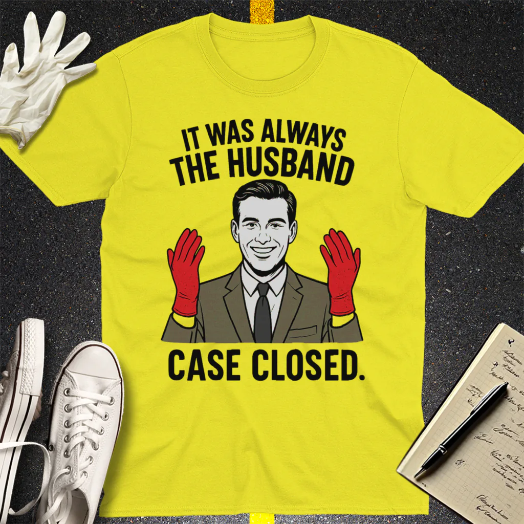 It Was Always the Husband T-Shirt - Cornsilk