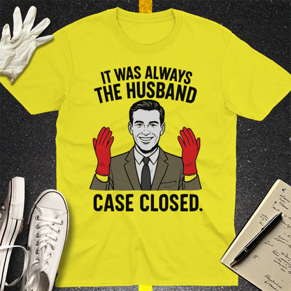 It Was Always the Husband T-Shirt - Cornsilk
