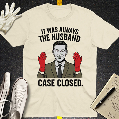 It Was Always the Husband T-Shirt - Natural