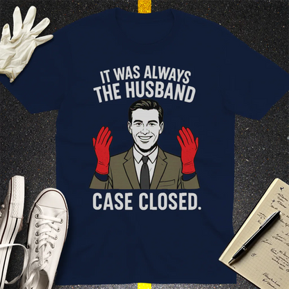 It Was Always the Husband T-Shirt - Navy
