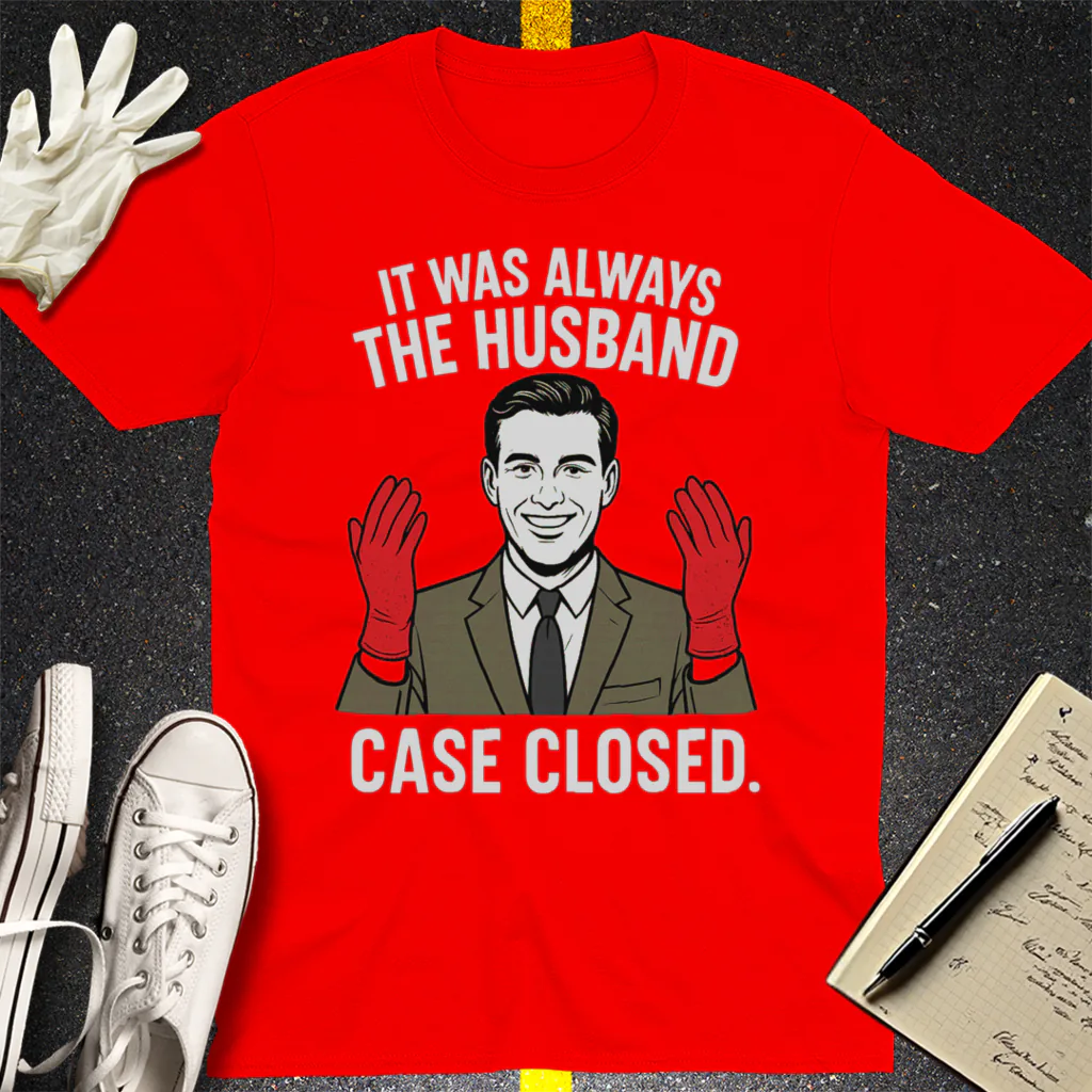 It Was Always the Husband T-Shirt - Red