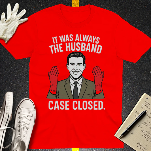 It Was Always the Husband T-Shirt - Red