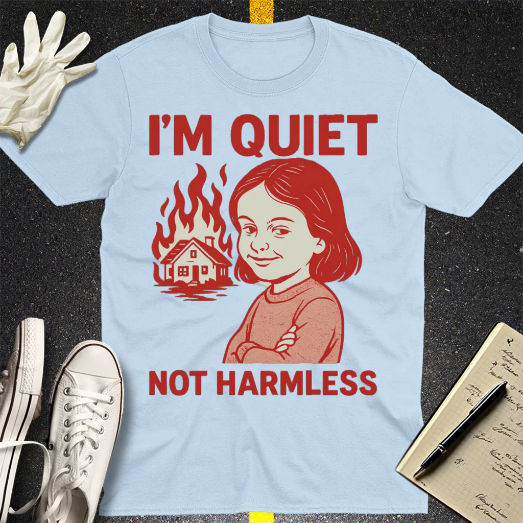Quiet But Deadly T-Shirt - Light Blue