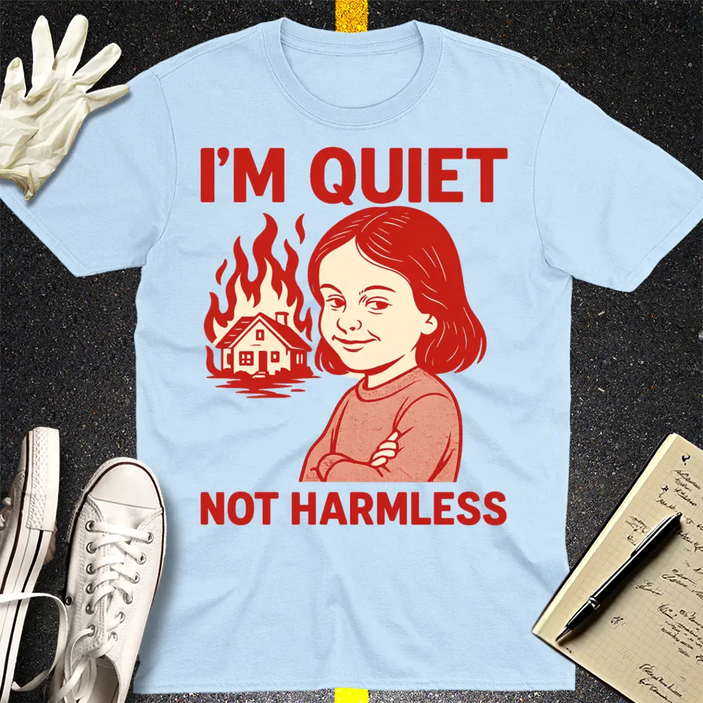 Quiet But Deadly T-Shirt - Light Blue
