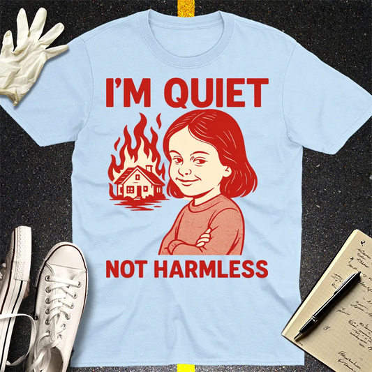 Quiet But Deadly T-Shirt - Light Blue