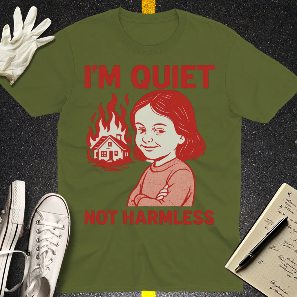 Quiet But Deadly T-Shirt - Military Green