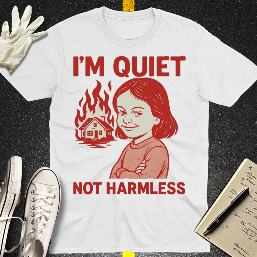 Quiet But Deadly T-Shirt - White