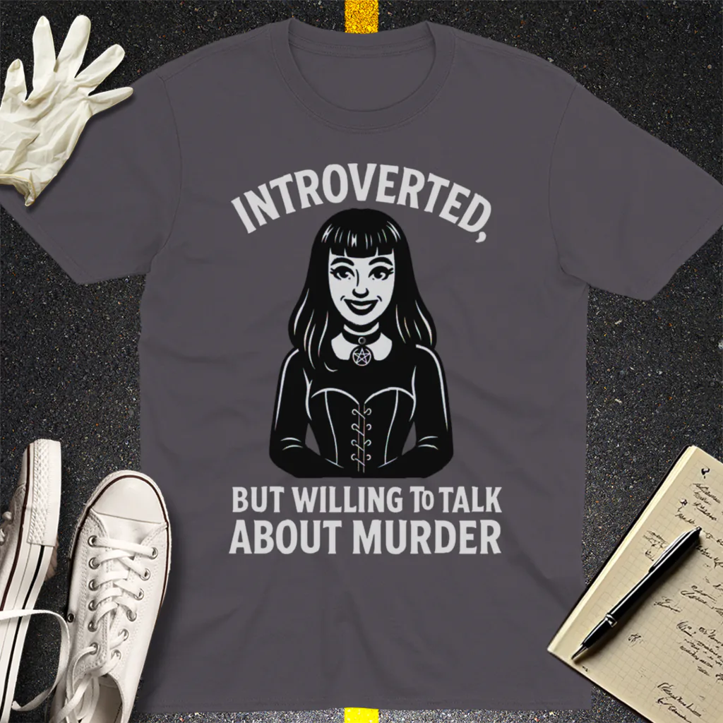 Introverted But Murder Curious T-Shirt - Charcoal
