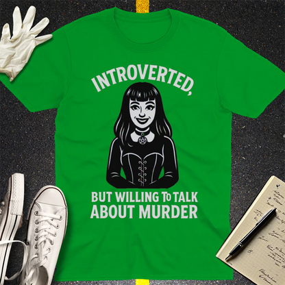 Introverted But Murder Curious T-Shirt - Irish Green
