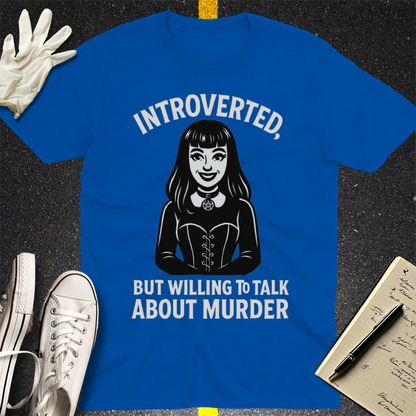 Introverted But Murder Curious T-Shirt - Royal