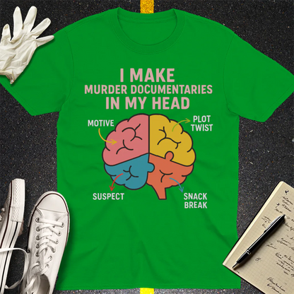 Murder Documentaries In My Head T-Shirt - Irish Green