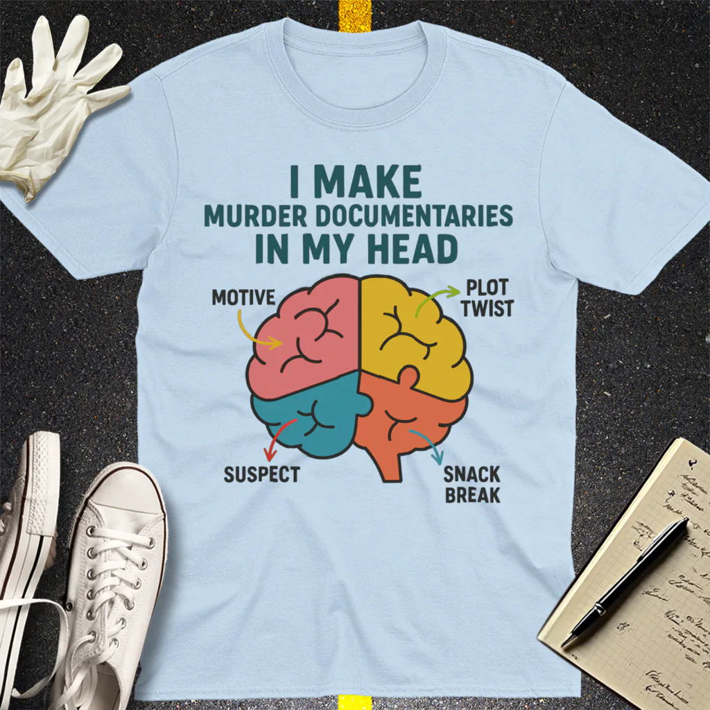 Murder Documentaries In My Head T-Shirt - Light Blue