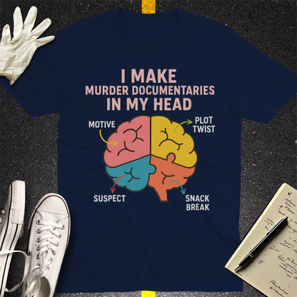 Murder Documentaries In My Head T-Shirt - Navy