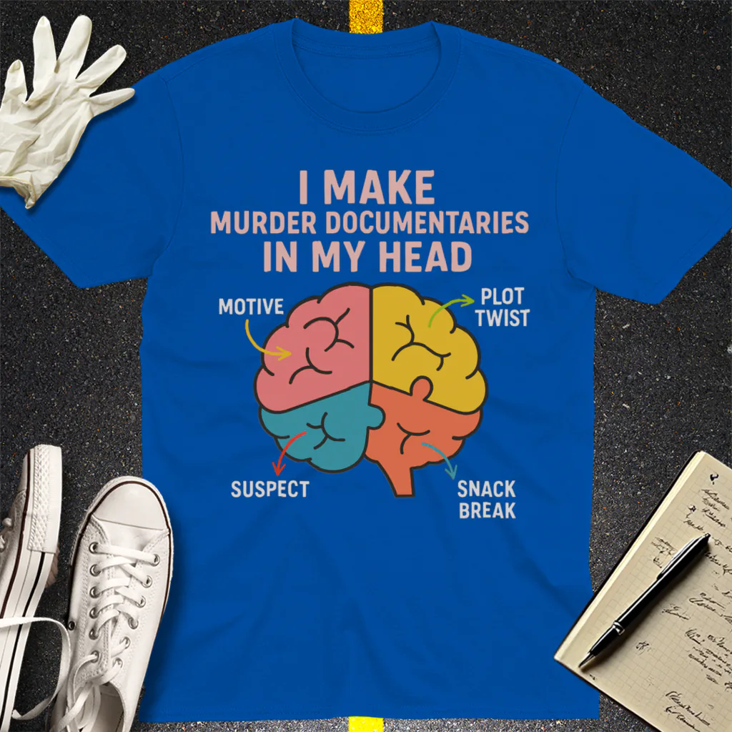 Murder Documentaries In My Head T-Shirt - Royal