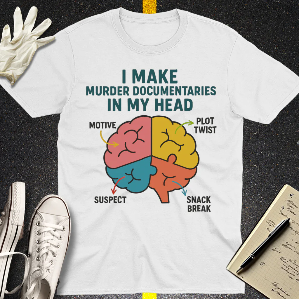 Murder Documentaries In My Head T-Shirt - White