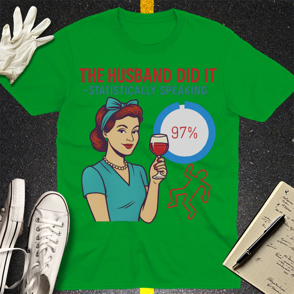 The Husband Did It T-Shirt - Irish Green