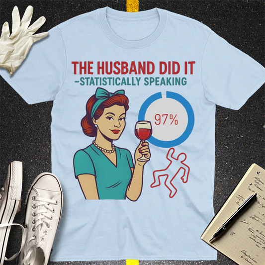 The Husband Did It T-Shirt - Light Blue
