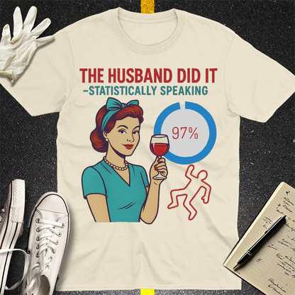 The Husband Did It T-Shirt - Natural