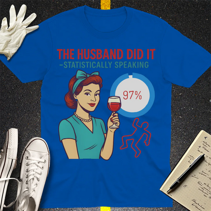 The Husband Did It T-Shirt - Royal
