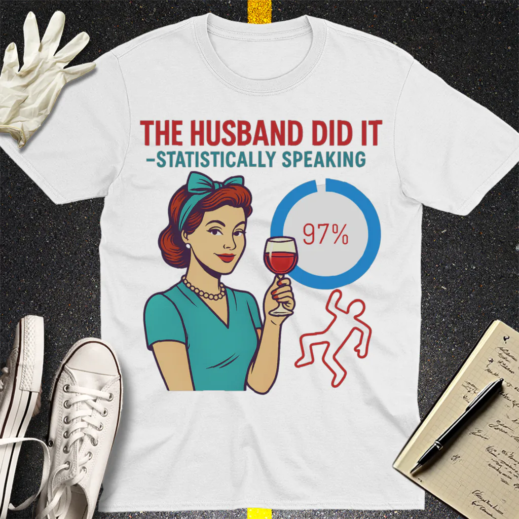 The Husband Did It T-Shirt - White