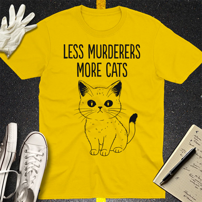 Less Murderers More Cats T-Shirt - Daisy
