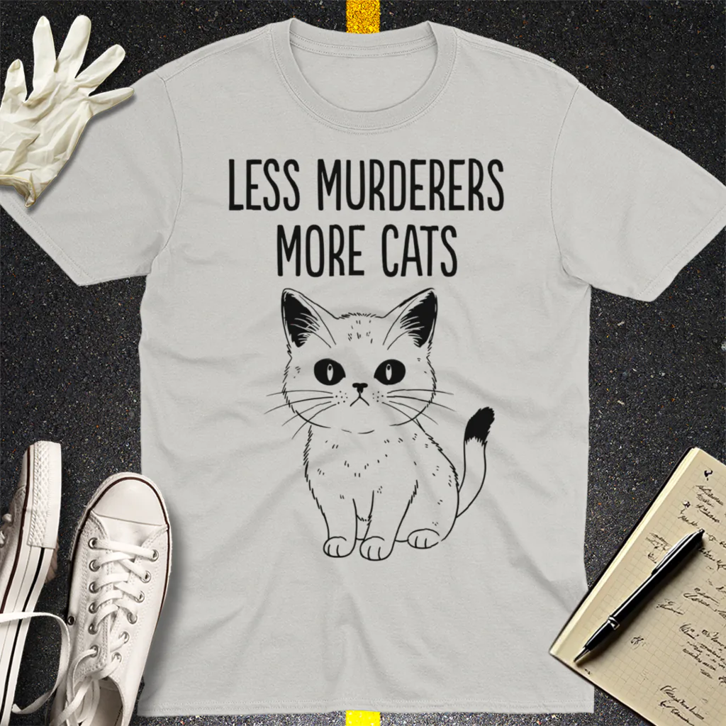 Less Murderers More Cats T-Shirt - Ice Grey