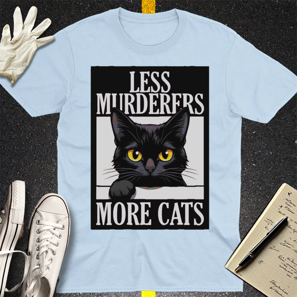 Less Murderers More Cats T-Shirt - Light Blue