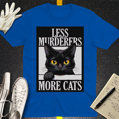 Less Murderers More Cats T-Shirt - Royal
