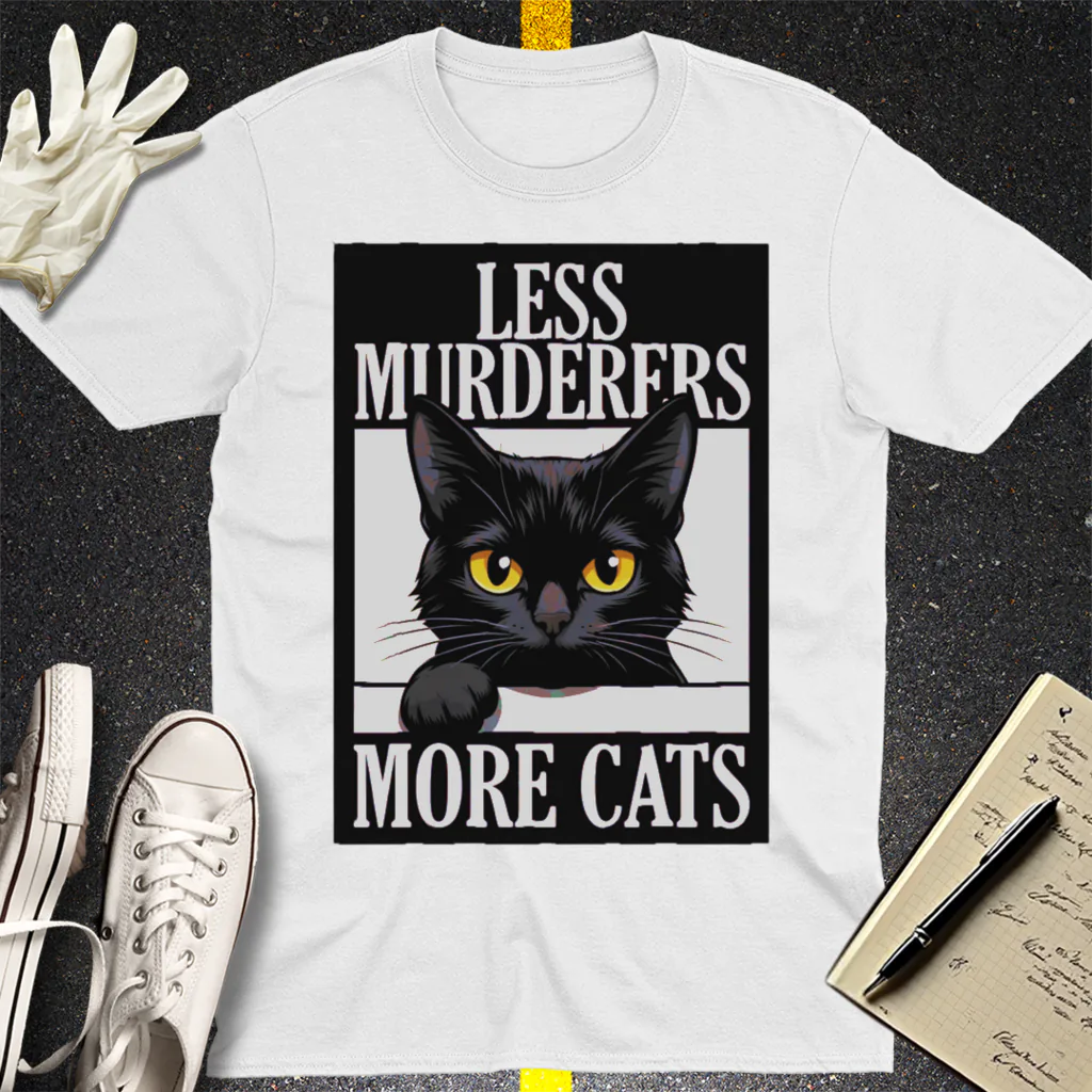 Less Murderers More Cats T-Shirt - White
