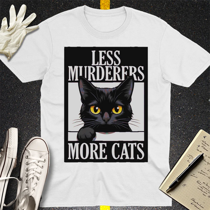 Less Murderers More Cats T-Shirt - White