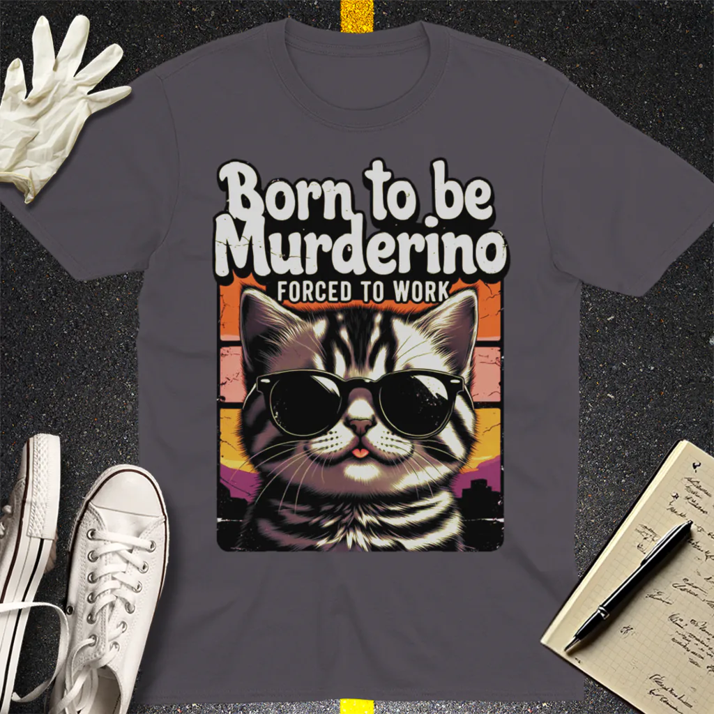 Born to Be Murderino T-Shirt - Charcoal