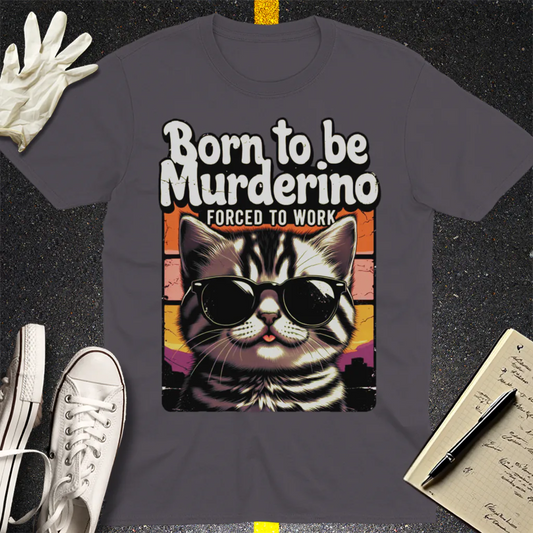 Born to Be Murderino T-Shirt - Charcoal