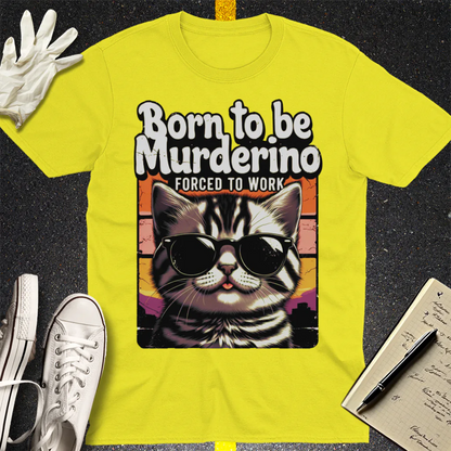 Born to Be Murderino T-Shirt - Cornsilk