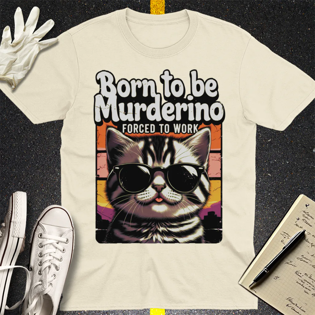 Born to Be Murderino T-Shirt - Natural