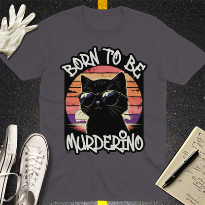 Born to Be Murderino T-Shirt - Charcoal
